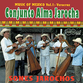 Music of Mexico, Vol. 1: Veracruz: Sones Jarochos